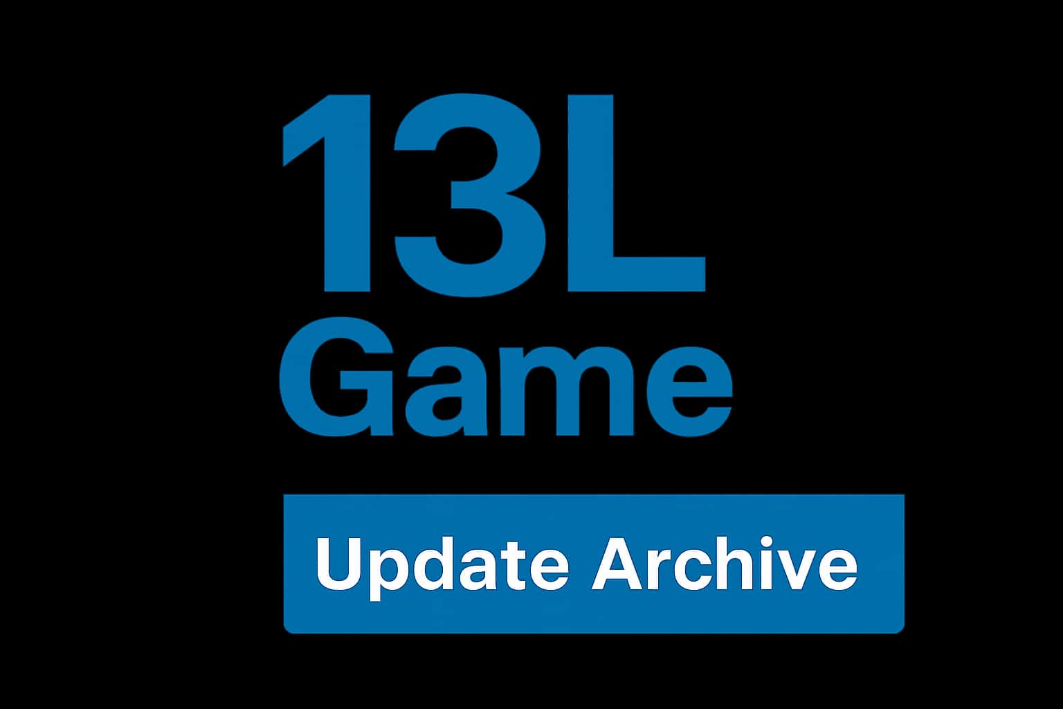 13L Game Update Archive